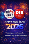 Happy New Year 2026 greeting banner featuring Sabse Tez Khabar and DSR Group logos with colorful fireworks, confetti, and wishes for truth, growth, happiness, and success.